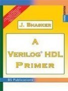 Beispielbild fr A Verilog? HDL Primer zum Verkauf von Majestic Books