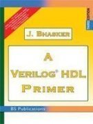 Imagen de archivo de A Verilog? HDL Primer a la venta por Majestic Books