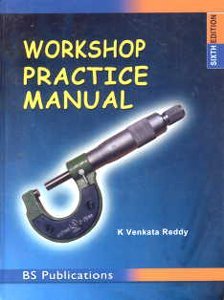 Stock image for Workshop Practice Manual for sale by Vedams eBooks (P) Ltd