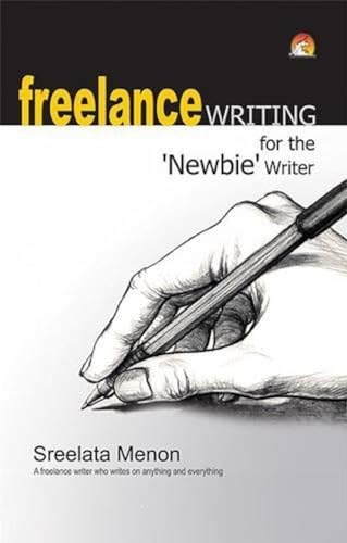 FREELANCE WRITING FOR THE 'NEWBIE' WRITER