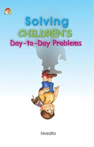 Solving Children's Day-to-day Problems (9788178061719) by Nivedita