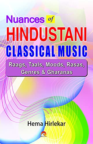 NUANCES OF HINDUSTANI CLASSICAL MUSIC