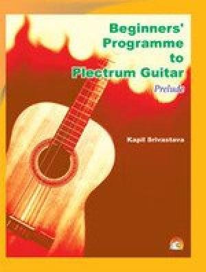 9788178062211: Beginners' Programme to Plectrum Guitar Prelude