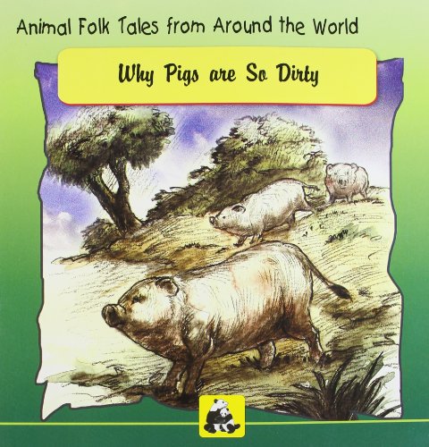 9788178062570: ANIMAL FOLK TALES FROM AROUND THE WORLD - WHY PIGS ARE SO DIRTY [Paperback] [Jan 01, 2017] Books Wagon [Paperback] [Jan 01, 2017] Books Wagon