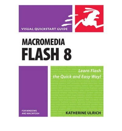 9788178085395: [(Macromedia Flash 8 for Windows and Macintosh: Visual QuickStart Guide)] [by: Katherine Ulrich]