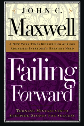 Beispielbild fr Failing Forward:Turning Mistakes Into Stepping Stones For Success [Paperback] John C. Maxwell zum Verkauf von RUSH HOUR BUSINESS