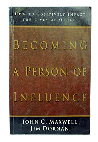 9788178091044: Becoming a Person of Influence [Paperback] [Jan 01, 2001] JIM DORHAN JOHN C MAXWELL