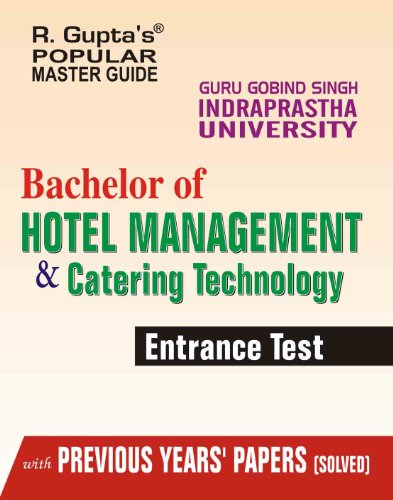 9788178127941: GGSIU Bachelor of HOTEL MANAGEMENT & Catering Technology (Entrance Test) WITH PREVIOUS YEARS PAPERS (SOLVED) (POPULAR GUIDE) : Bachelor of Hotel ... Entrance Test Guide