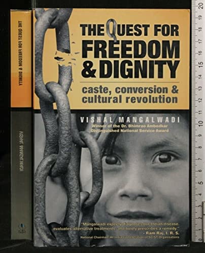 Stock image for The Quest For Freedom & Dignity: Caste, Conversion & Cultural Revolution [Jan 01, 2001] Vishal Mangalwadi for sale by SecondSale