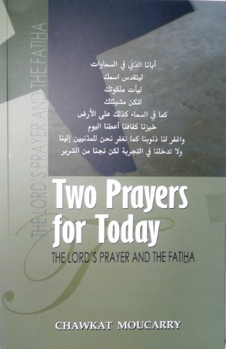 Beispielbild fr Two Prayers for Today: The Lord's Prayer and the Fatiha zum Verkauf von WorldofBooks