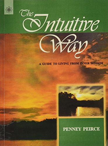 Imagen de archivo de The Intuitive Way: A Guide to Living From Inner Wisdom a la venta por Goodwill
