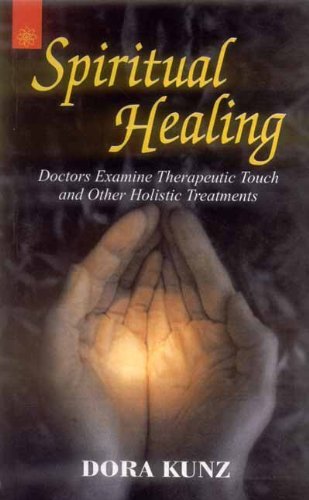 9788178220116: Spirutual Healing: Doctors Examine Therapeutic Touch and Other Holistic Treatments
