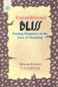 Imagen de archivo de Unconditional Bliss: Finding Happiness in the Face of Hardship a la venta por Revaluation Books