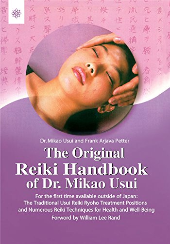 9788178220208: The Original Reiki Handbook of Dr. Mikao Usui: The Traditional Usui Reiki Ryoho Treatment positions and Numerous Reiki Techniques for Health and Well-Being