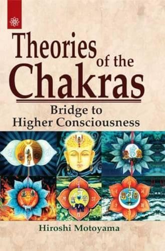 9788178220239: Theories of the Chakras: Insights into Our Subtle Energy System