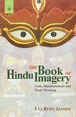 9788178220567: The Book of Hindu Imagery: Gods, Manifestations and Their Meaning