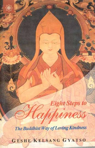 Eight Steps to Happiness: The Buddhist Way of Loving Kindness (9788178220680) by Geshe Kelsang Gyatso
