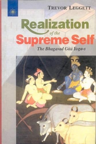 9788178220710: Realization of the Supreme Self: The Bhagavad Gita Yoga-s