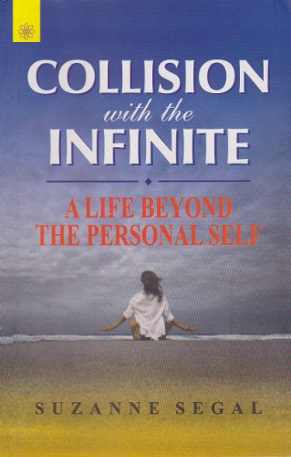 Stock image for Collision with the Infinite: A Life Beyond the Personal Self for sale by Front Cover Books