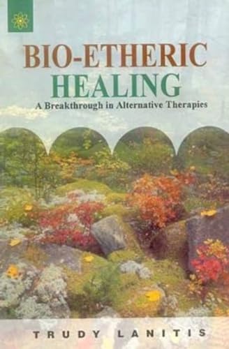 Bio-Etheric Healing: A Breakthrough in Alternative Therapies
