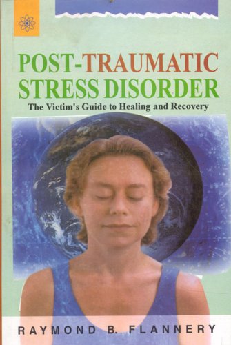 Beispielbild fr Post-traumatic Stress Disorder: A Victim's Guide to Healing and Recovery zum Verkauf von Revaluation Books