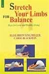 Stretch Your Limbs For Balance: Yoga for Long and Healthy Living