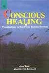 Stock image for Conscious Healing for sale by Majestic Books
