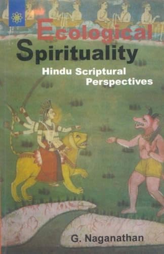 Beispielbild fr Ecological Spirituality: Hindu Scriptural Perspectives zum Verkauf von HPB-Emerald