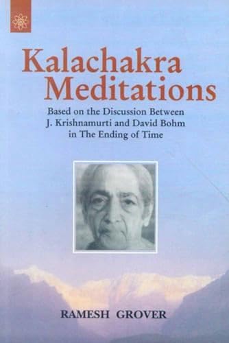 Beispielbild fr Kalachakra Meditations: Based on the Discussion Between J. Krishnmurti and David Bohm in the Ending of Time (Buddhist Tradition S.) zum Verkauf von HPB-Ruby