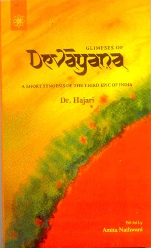 9788178222844: Glimpses of Devayana: A Short Synopsis of the Third Epic of India