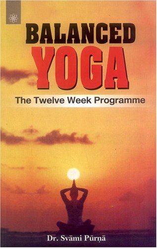 9788178223155: Balanced Yoga: The Twelve Week Programme