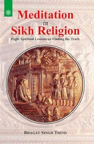 9788178223445: Meditation in Sikh Religion: Eight Spiritual Lessons in Finding the Truth