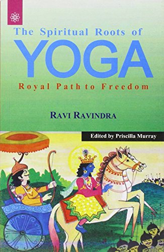 9788178223650: The Spiritual Roots of Yoga: Royal Path to Freedom