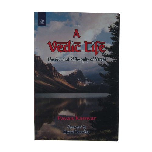 9788178223735: A Vedic Life: The Practical Philosophy of Nature