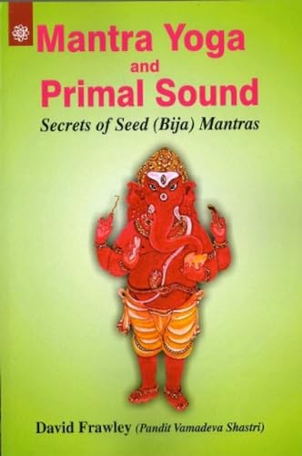 Imagen de archivo de Mantra Yoga and Primal Sound a la venta por Majestic Books