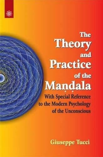 9788178223940: The Theory and Practice of the Mandala: With Special Reference to the Modern Psychology of the Unconscious