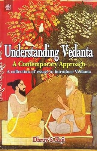 Beispielbild fr Understanding Vedanta, a Contemporary Approach: A Collection of Essays to Introduce Vedanta zum Verkauf von Better World Books
