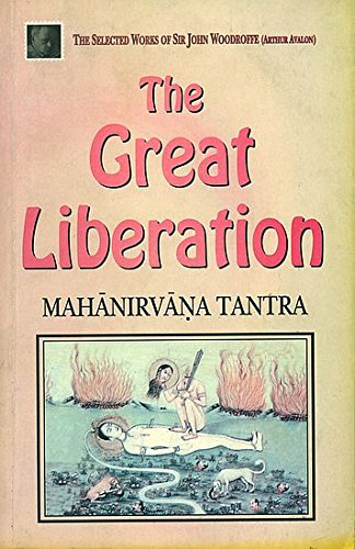 9788178224220: The Great Liberation: Mahanirvana Tantra