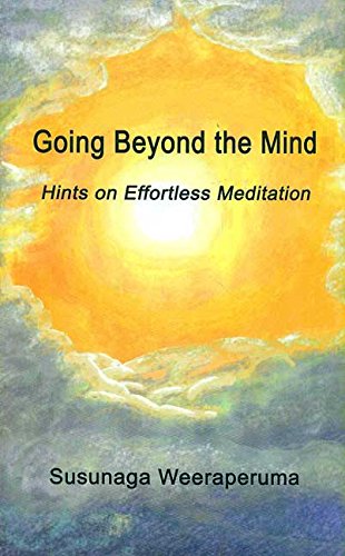 Beispielbild fr Going Beyond the Mind: Hints on Effortless Meditation zum Verkauf von Books Puddle