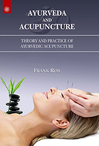 Beispielbild fr Ayurveda and Acupuncture: Theory and Practice of Ayurvedic Acupuncture zum Verkauf von Books Puddle