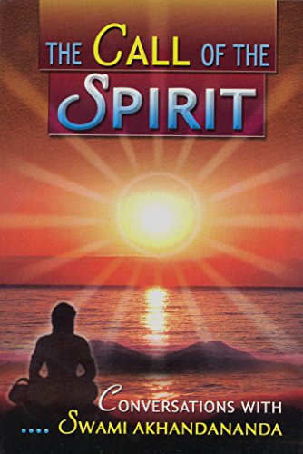 Stock image for The Call of the Spirit: Conversations with Sw. Akhandananda for sale by Books Unplugged