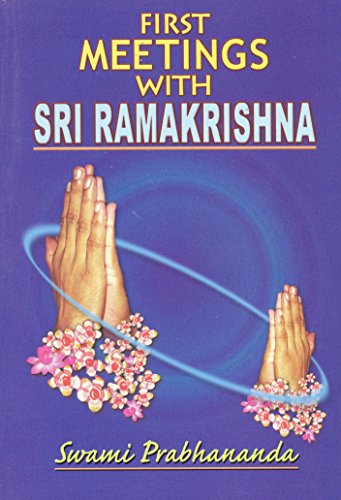 Stock image for First Meetings with Sri Ramakrishna for sale by ThriftBooks-Atlanta