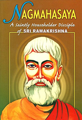 9788178233338: Nagmahasaya: A Saintly Householder Disciple of Sri Ramakrishna