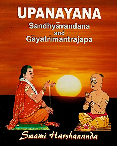 Stock image for Upanayana -- Sandhyavandana and Gayatrimantrajapa for sale by GF Books, Inc.