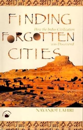 9788178241289: Finding Forgotten Cities: How the Indus Civilization Was Discovered