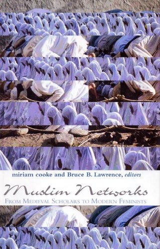 9788178241333: Muslim Networks From Medieval Scholars To Modern Feminists