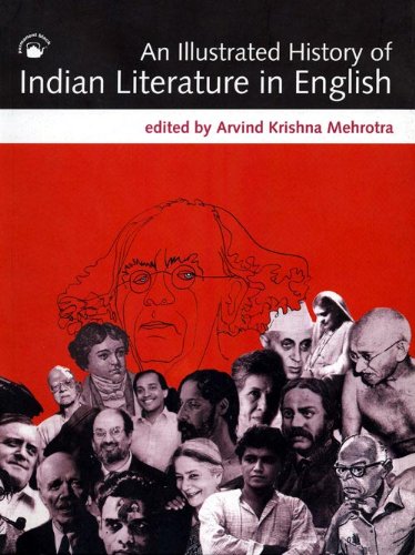 9788178241517: Illustrated History of Indian Literature in English, An [Paperback] [Jan 01, 2006] ARVIND KRISHNA C. MEHROTRA