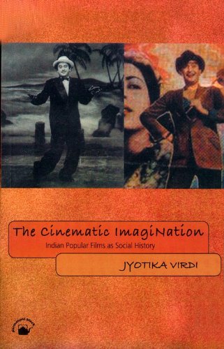 Stock image for The Cinematic Imagination: Indian Popular Films as Social History for sale by Priceless Books