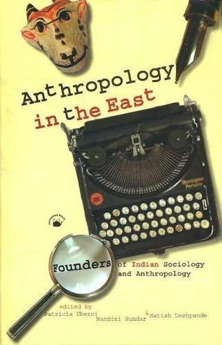 Stock image for Anthropology in the East: Founders of Indian Sociology and Anthropology for sale by dsmbooks