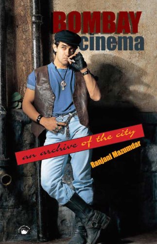 Bombay Cinema - An Archive of the City [Paperback] [Jan 01, 2009] Ranjani Mazumdar (9788178242712) by Ranjani Mazumdar